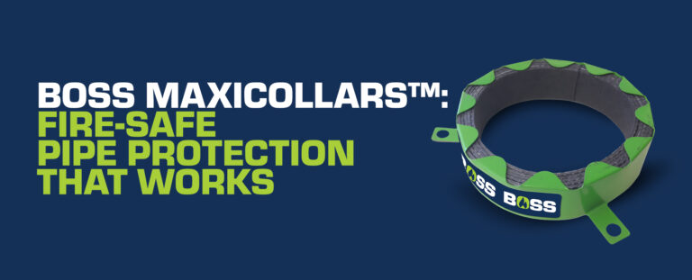 BOSS MaxiCollars™: Fire-Safe Pipe Protection That Works - BOSS Fire